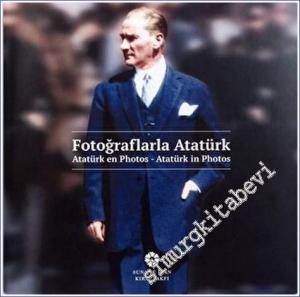 Fotoğraflarla Atatürk = Atatürk en Photos = Atatürk in Photos -        2017