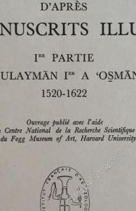 Les Peinture Turque d'Apres les Manuscrits Illustres 1 Partie de Sulayman 1 à ‘Osman 2 1520 - 1622  -