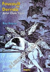 Foucault ve Derrida: Aklın Öteki Yüzü -