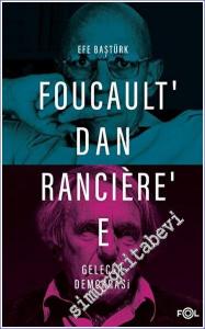 Foucault'dan Ranciere'e Gelecek Demokrasi -        2023