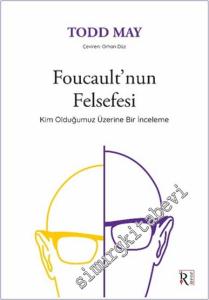 Foucault'nun Felsefesi: Kim Olduğumuz Üzerine Bir İnceleme -        2024