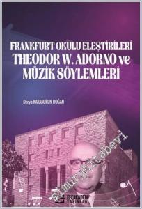 Frankfurt Okulu Eleştirileri Theodor W. Adorno ve Müzik Söylemleri -        2024