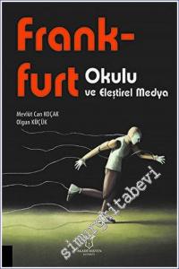 Frankfurt Okulu ve Eleştirel Medya -        2022