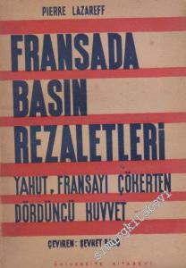 Fransa'da Basın Rezaletleri Yahut, Fransa'yı Çökerten Dördüncü Kuvvet -        1945