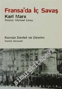 Fransa'da İç Savaş / Komün Devlet ve Devrim / Paris Kömünü (1871) ve Doğurduğu Tartışmalar -        2011