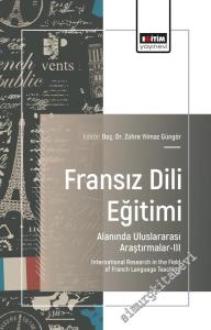 Fransız Dili Eğitimi Alanında Uluslararası Araştırmalar - 3 = International Research in the Field of French Language Teaching -        2025