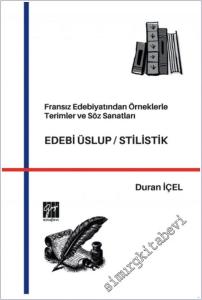 Fransız Edebiyatından Örneklerle Terimler ve Söz Sanatları Edebi Üslup/Stilistik -        2025
