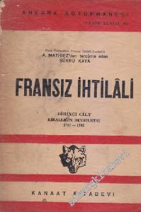 Fransız İhtilâli Cilt 1: Krallığın Devrilmesi 1787 - 1792 -