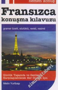 Fransızca Konuşma Kılavuzu : Gramer Özetli - Sözlüklü - Renkli - Resimli -        2008