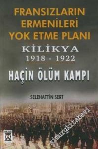 Fransızların Ermenileri Yok Etme Planı: Kilikya 1918 - 1922, Haçin Ölüm Kampı -        2005