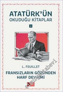 Fransızların Gözünden Harf Devrimi : Atatürk'ün Okuduğu Kitaplar 4 -        2025