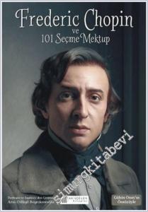 Frederic Chopin ve 101 Seçme Mektup -        2024
