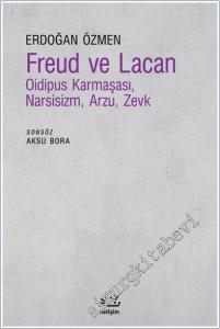 Freud ve Lacan : Oidipus Karmaşası Narsisizm Arzu Zevk -        2025