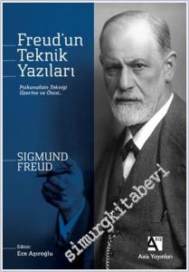 Freud'un Teknik Yazıları Psikanalizin Tekniği Üzerine ve Ötesi -        2024