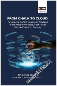 From Chalk to Cloud : Rethinking English Language Teaching in the Hyperconnected, Fast-Paced World of the 21st Century -        2026
