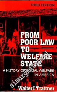 From Poor Law to Welfare State : A History of Social Welfare in America -
