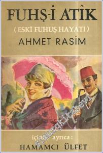 Fuhş-i Atik ( Eski Fuhuş Hayatı ) / Hamamcı Ülfet -        1958