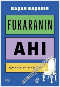 Fukaranın Ahı: Şahane Atasözleri Defterim -        2025