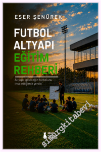 Futbol Altyapı Eğitim Rehberi -