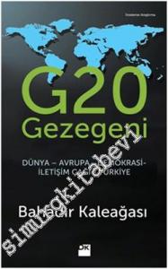 G20 Gezegeni 2 : Dünya Nasıl Değişiyor? Türkiye Nereye Gidiyor? -
