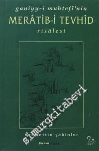 Ganiyy-i Muhtefi'nin Merâtib-i Tevhid Risalesi -        2003