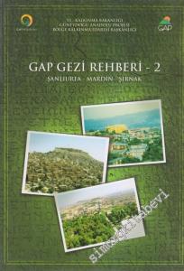 GAP Gezi Rehberi 2: Şanlıurfa Mardin Şırnak -