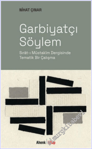 Garbiyatçı Söylem : Sırât-ı Müstakim Dergisinde Tematik Bir Çalışma -        2026