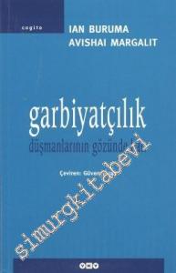Garbiyatçılık: Düşmanlarının Gözünden Batı -