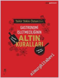 Gastronomi İşletmeciliğinin Altın Kuralları : Hayaller Gerçekler - Doğrular Yanlışlar -        2026