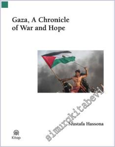 Gaza : A Chronicle of War and Hope -        2026