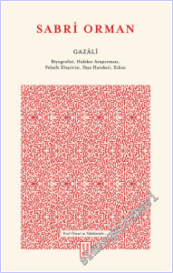 Gazali : Biyografisi Hakikat Araştırması Felsefe Eleştirisi İhya Hareketi Etkisi -        2026