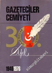 Gazeteciler Cemiyeti 30. Yıl Albümü ( 1946 - 1976 ) -        1976