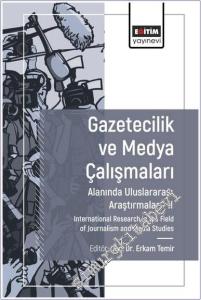Gazetecilik ve Medya Çalışmaları Alanında Uluslararası Araştırmalar - 2 = International Research in the Field of Journalism and Media Studies -         2024