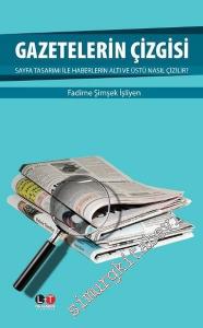 Gazetelerin Çizgisi: Sayfa Tasarımı ile Haberlerin Altı ve Üstü Nasıl Çizilir? -