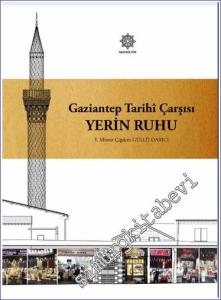 Gaziantep Tarihî Çarşısı : Yerin Ruhu -        2022