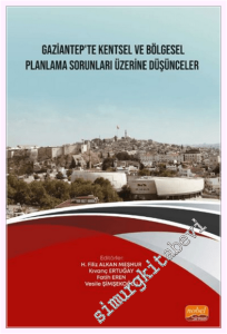 Gaziantep'te Kentsel ve Bölgesel Planlama Sorunları Üzerine Düşünceler -