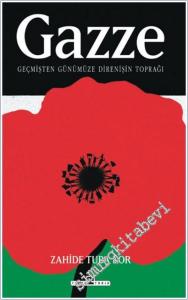 Gazze : Geçmişten Günümüze Direnişin Toprağı -        2025