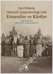 Geç Dönem Osmanlı İmparatorluğu'nda Ermeniler ve Kürtler -        2024