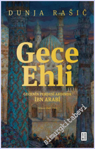 Gece Ehli : Gecenin Perdesi Ardında İbn Arabi -        2026