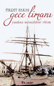 Gece Limanı: Yasaksız Mutsuzluklar Rıhtımı  -