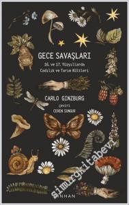 Gece Savaşları : 16. ve 17. Yüzyıllarda Cadılık ve Tarım Kültleri -        2022
