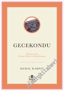Gecekondu : Türkiye'de Kırsal Göç ve Kentleşme -
