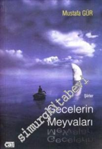 Gecelerin Meyvaları -