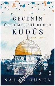 Gecenin Örtemediği Şehir Kudüs Seyr-i Aşk -          2025