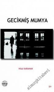 Gecikmiş Mumya 2005 - 2010 -