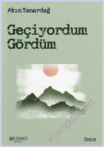 Geçiyordum Gördüm -