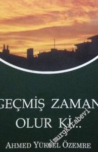 Geçmiş Zaman Olur ki...  -