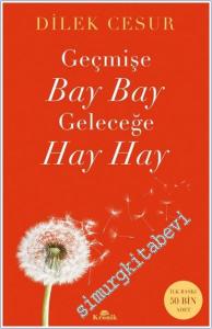 Geçmişe Bay Bay Geleceğe Hay Hay -        2025