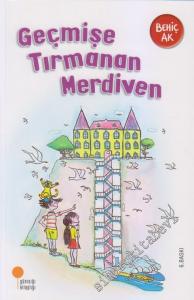 Geçmişe Tırmanan Merdiven: Gülümseten Öyküler 10 -        2021