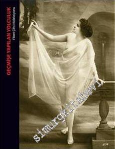 Geçmişe Yapılan Yolculuk: Fikret Çiftci Koleksiyonu -